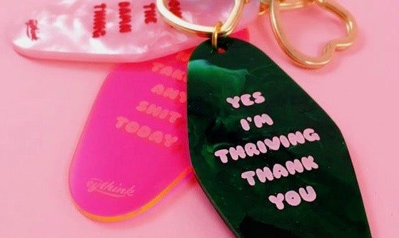 "Yes I'm Thriving Thank You" Keychain
